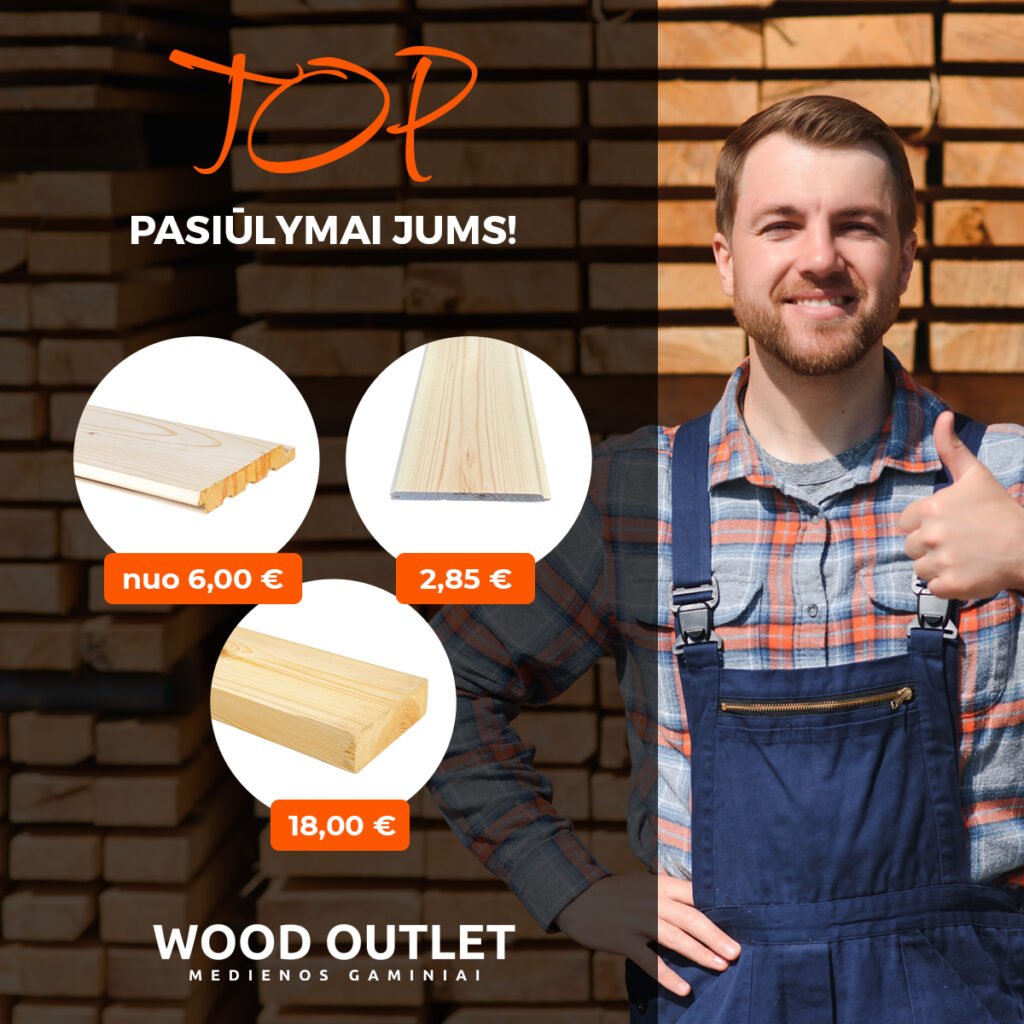 Patikimi medienos pasirinkimai už gerą kainą: ką dabar verta rinktis?